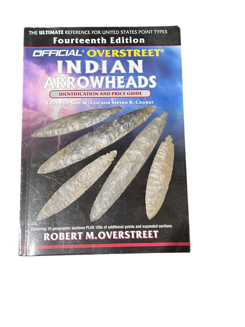 Official Overstreet Indian Arrowheads Identification & Price Guide 14th Edition